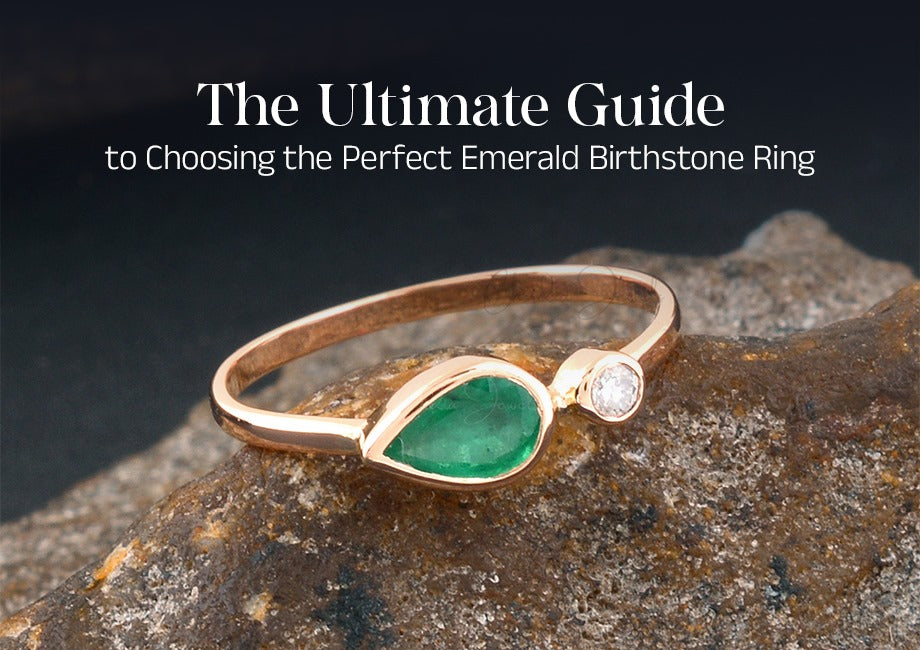 Choosing Emerald Jewelry: A Guide for the May Born 